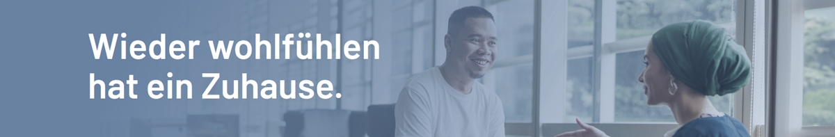 Bild von einem Mann und einer Frau und dem Schriftzug "Wieder wohlfühlen hat ein Zuhause" Bild von einem Mann und einer Frau und dem Schriftzug "Wieder wohlfühlen hat ein Zuhause"