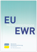 Titelbild der Broschüre "EU- / EWR-Rentenversicherung", Quelle: Deutsche Rentenversicherung Bund