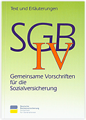 Titelbild "SGB IV - Gemeinsame Vorschriften für die Sozialversicherung - Text und Erläuterungen", Quelle: Deutsche Rentenversicherung Bund