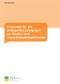 Titelbild Broschüre Eckpunkte ambulante Kinderreha Titelbild Broschüre Eckpunkte ambulante Kinderreha