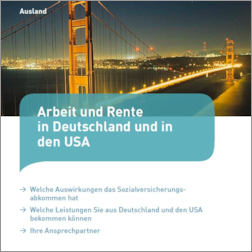 Titelbild der Broschüre Arbeit und Rente in Deutschland und in den USA Titelbild der Broschüre Arbeit und Rente in Deutschland und in den USA