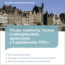 Polsko-niemiecka Umowa o zabezpieczeniu społecznym z 9 października 1975 r. Polsko-niemiecka Umowa o zabezpieczeniu społecznym z 9 października 1975 r.