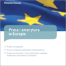 Praca i emerytura w Europie Praca i emerytura w Europie