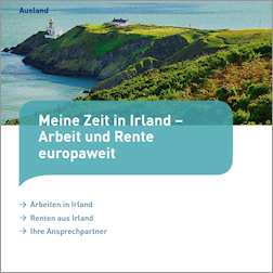 Titelbild der Broschüre "Meine Zeit in Irland – Arbeit und Rente europaweit" Titelbild der Broschüre "Meine Zeit in Irland – Arbeit und Rente europaweit"