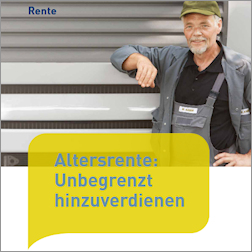 Titelbild der Broschüre "Altersrente: Unbegrenzt hinzuverdienen"