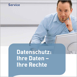 Titelbild "Datenschutz: Ihre Daten und Ihre Rechte" Titelbild "Datenschutz: Ihre Daten und Ihre Rechte"