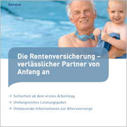 Titelbild der Broschüre "Die Rentenversicherung – verlässlicher Partner von Anfang an" Titelbild der Broschüre "Die Rentenversicherung – verlässlicher Partner von Anfang an"