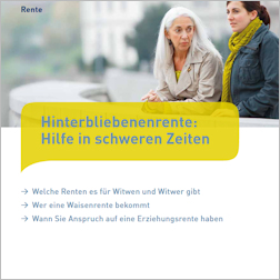 Titelbild der Broschüre "Hinterbliebenenrente: Hilfe in schweren Zeiten" Titelbild der Broschüre "Hinterbliebenenrente: Hilfe in schweren Zeiten"