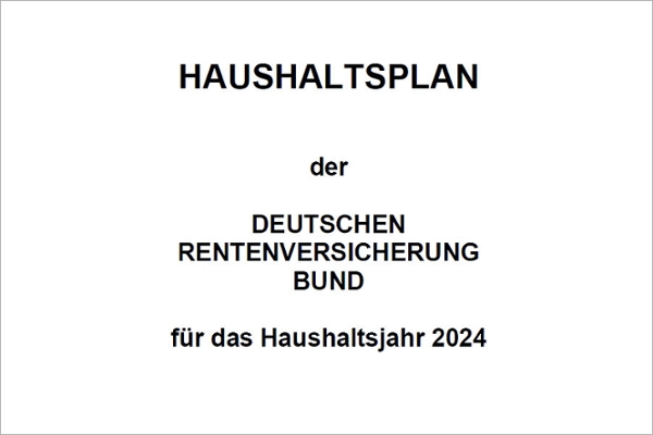 Vorwort zum Haushaltsplan 2024 der Deutschen Rentenversicherung Bund