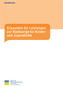 Titelbild Broschüre: Eckpunkte für Leistungen zur Nachsorge für Kinder und Jugendliche Titelbild Broschüre: Eckpunkte für Leistungen zur Nachsorge für Kinder und Jugendliche
